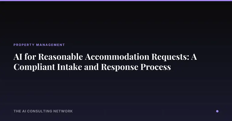 AI for Reasonable Accommodation Requests: A Compliant Intake and Response Process
