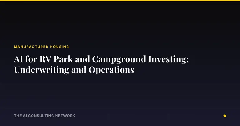 AI for RV Park and Campground Investing: Underwriting and Operations