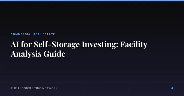 AI for Self-Storage Investing: Facility Analysis Guide