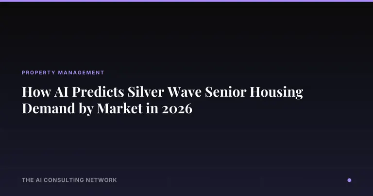 How AI Predicts Silver Wave Senior Housing Demand by Market in 2026
