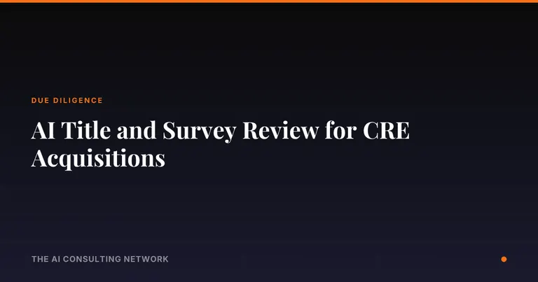 AI Title and Survey Review for CRE Acquisitions