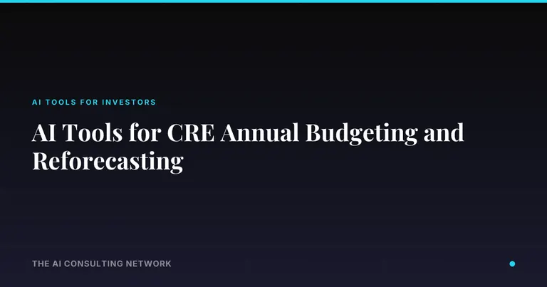 AI Tools for CRE Annual Budgeting and Reforecasting