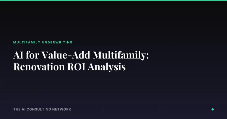 AI for Value-Add Multifamily: Renovation ROI Analysis
