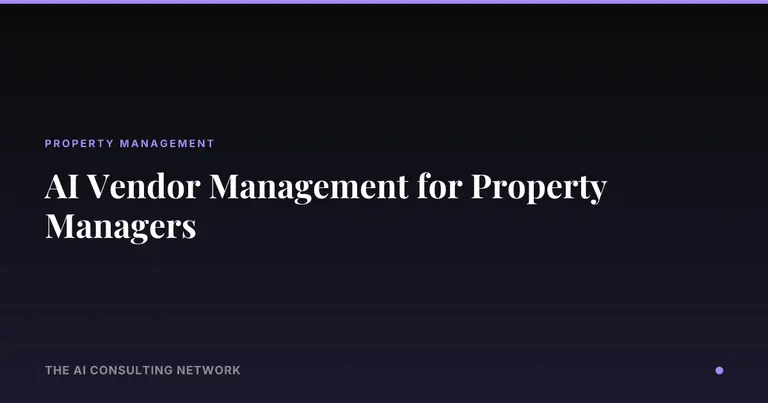 AI Vendor Management for Property Managers
