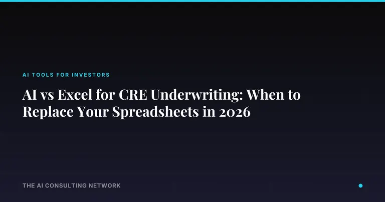AI vs Excel for CRE Underwriting: When to Replace Your Spreadsheets in 2026