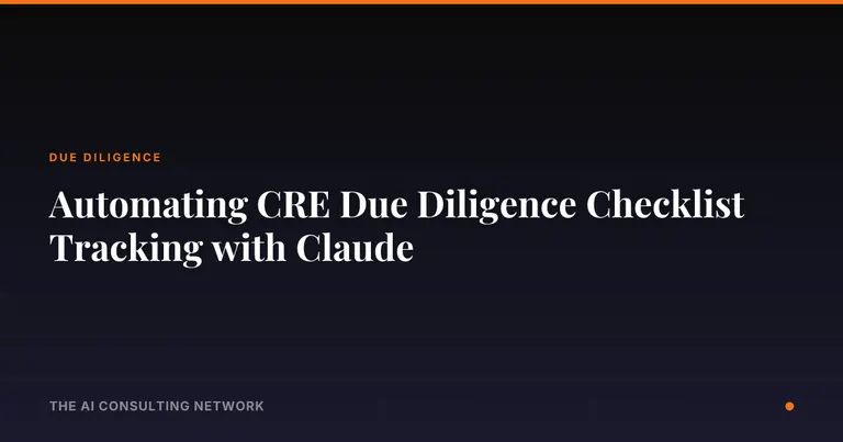 Automating CRE Due Diligence Checklist Tracking with Claude