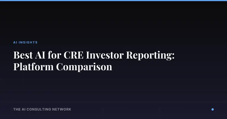 Best AI for CRE Investor Reporting: Platform Comparison