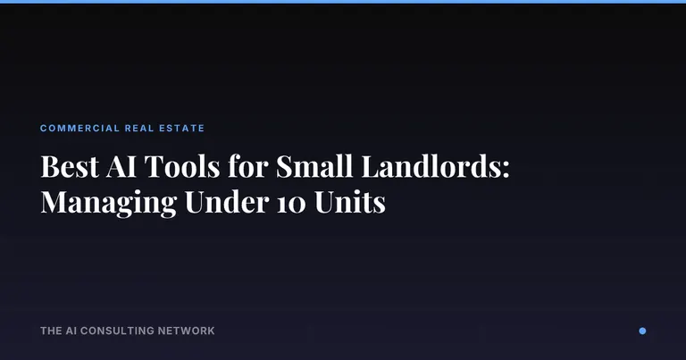 Best AI Tools for Small Landlords: Managing Under 10 Units