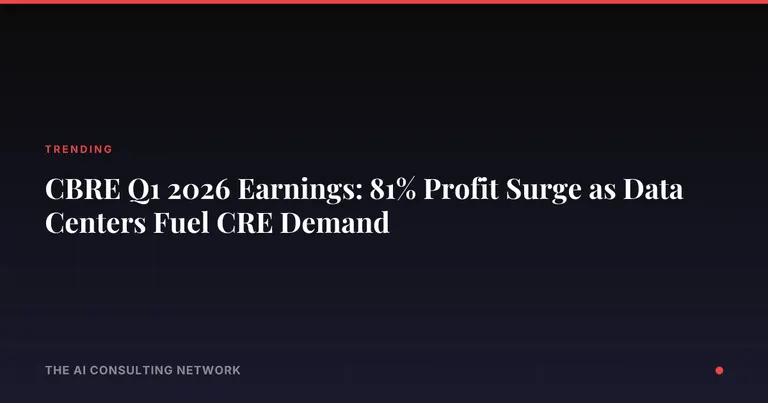 CBRE Q1 2026 Earnings: 81% Profit Surge as Data Centers Fuel CRE Demand