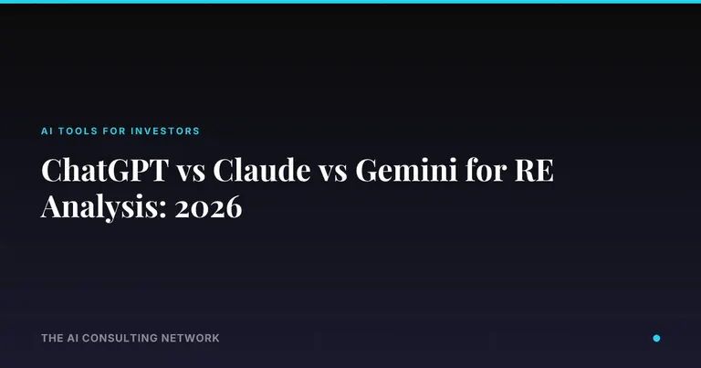 ChatGPT vs Claude vs Gemini for RE Analysis: 2026