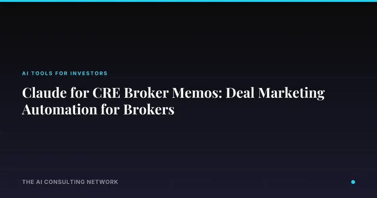 Claude for CRE Broker Memos: Deal Marketing Automation for Brokers