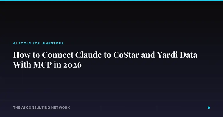 How to Connect Claude to CoStar and Yardi Data With MCP in 2026