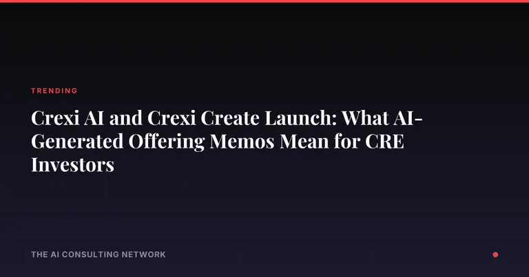 Crexi AI and Crexi Create Launch: What AI-Generated Offering Memos Mean for CRE Investors