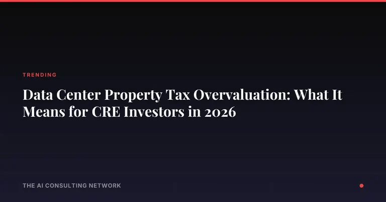 Data Center Property Tax Overvaluation: What It Means for CRE Investors in 2026