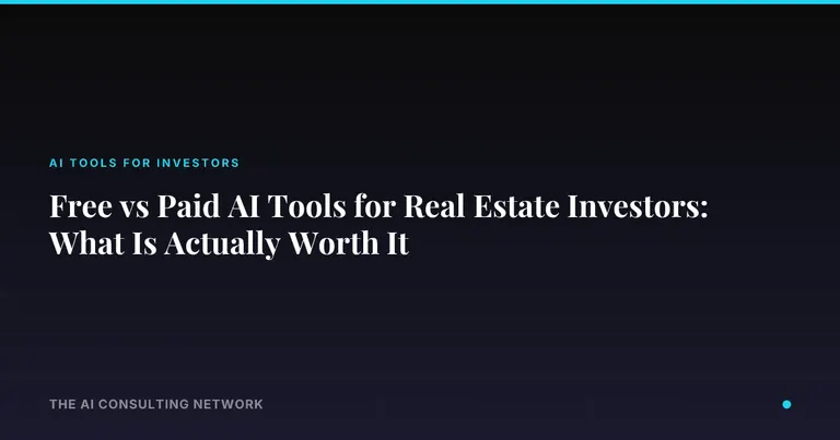 Free vs Paid AI Tools for Real Estate Investors: What Is Actually Worth It