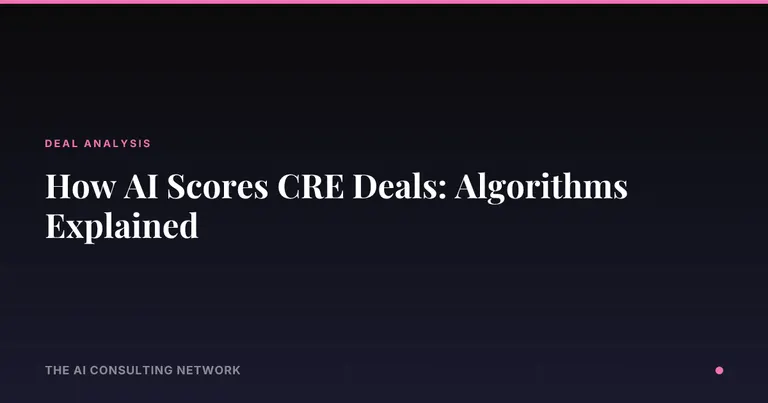 How AI Scores CRE Deals: Algorithms Explained