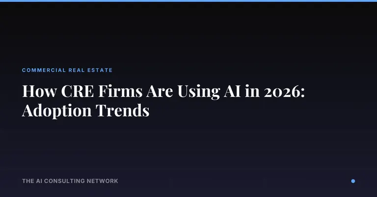 How CRE Firms Are Using AI in 2026: Adoption Trends