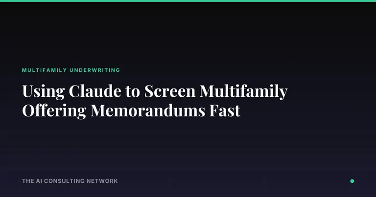 Using Claude to Screen Multifamily Offering Memorandums Fast