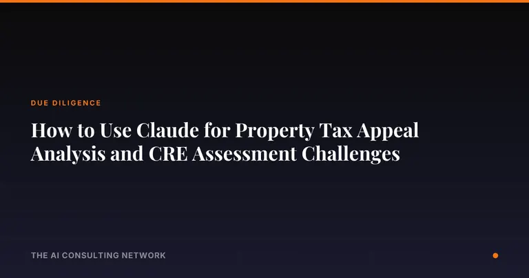 How to Use Claude for Property Tax Appeal Analysis and CRE Assessment Challenges