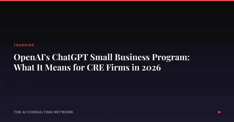 OpenAI's ChatGPT Small Business Program: What It Means for CRE Firms in 2026