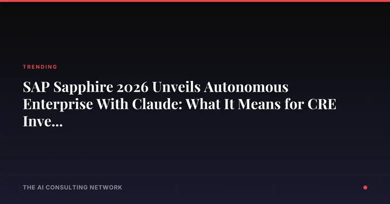 SAP Sapphire 2026 Unveils Autonomous Enterprise With Claude: What It Means for CRE Investors