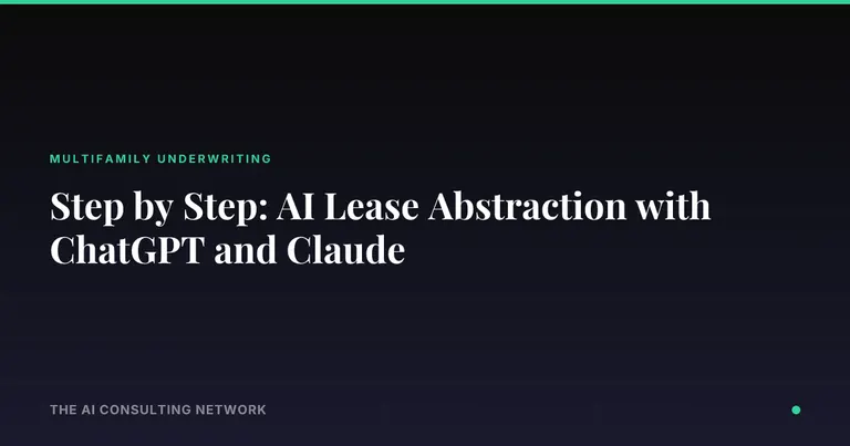 Step by Step: AI Lease Abstraction with ChatGPT and Claude