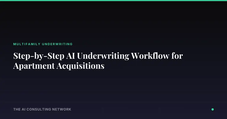 Step-by-Step AI Underwriting Workflow for Apartment Acquisitions